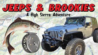 JEEPS AND BROOKIES A High Sierra Adventure [upl. by Otrebmal]