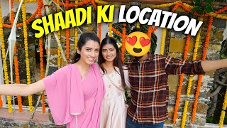 Shaadi ki LOCATION Final ❤️ [upl. by Euf]