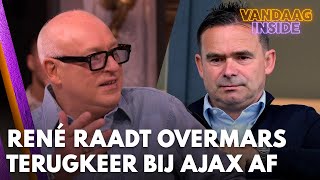 René raadt Marc Overmars terugkeer bij Ajax af Hij moet het niet meer doen  VANDAAG INSIDE [upl. by Kingdon]