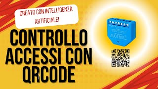 Ho Creato un Sistema di Controllo Accessi con lIntelligenza ArtificialeSi attiva con il QR CODE [upl. by Dilan543]