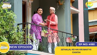 NEW Ep 4180  Jethalal ko Hai Kis Baat Ki Chinta I Taarak Mehta Ka Ooltah Chashmah  तारक मेहता [upl. by Llenahc]