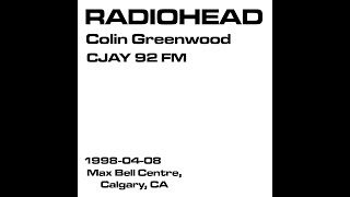 Radiohead  Colin Greenwood Interview  CJAY 92 FM  19980408  Max Bell Centre Calgary CA [upl. by Dichy]