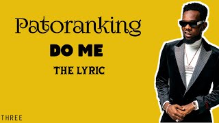 PATORANKING  DO ME The Lyrics [upl. by Ketchan]