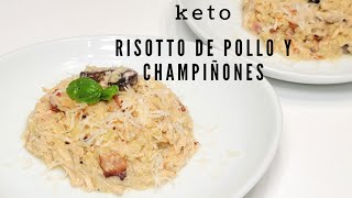 KETO RISOTTO DE POLLO Y CHAMPIÑONES [upl. by Goody]