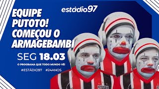 ESTÁDIO 97  180324  AO VIVO [upl. by Asilak891]