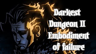 Darkest Dungeon 2  Embodiment of Failure [upl. by Joete774]