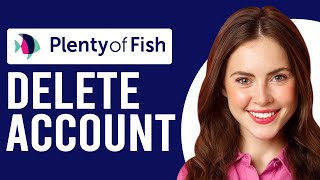 How To Cancel Plenty Of Fish How To Delete Plenty Of Fish Account [upl. by Refotsirhc]