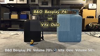 BampO Beoplay P6 vs Vifa Oslo [upl. by Eednak364]