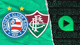 Bahia x Fluminense  Brasileirão 2023  Rádio Sociedade [upl. by Luna]