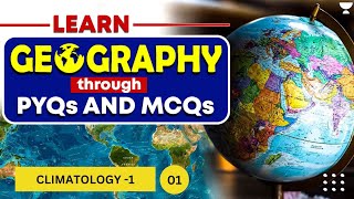 L1  Top MCQs and PYQs of Geography  Climatology  UPSCSSCStatepscSSB [upl. by Eiuqnimod727]