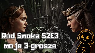 Gra o Tron  Ród Smoka sezon 2 odcinek 3  moje 3 grosze [upl. by Atinreb]