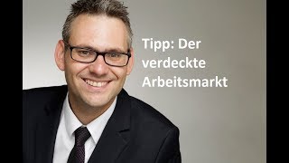 Tipp Der verdeckte Arbeitsmarkt [upl. by Neetsyrk]