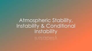 Atmospheric Stability Instability amp Conditional Instability [upl. by Alhsa]