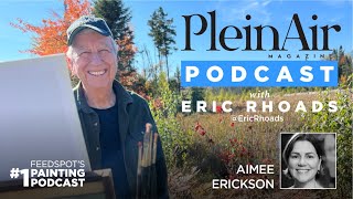 Plein Air Podcast 262 Aimee Erickson on Understanding Composition and More [upl. by Niatirb]