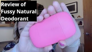 Review of Fussy Natural Deodorant  Not Sponsored [upl. by Ilohcin]