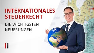 Internationales Steuerrecht neu Wegzugsbesteuerung Hinzurechnungsbesteuerung Steuerverstrickung [upl. by Enrique882]