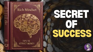 How To Develop a Millionaire Mindset and Get Rich [upl. by Narod]