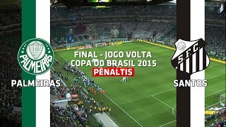 Pênaltis  Palmeiras 4 x 3 Santos  Copa do Brasil  02122015 [upl. by Ndnarb]