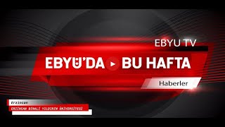 Kurumsal İletişim Koordinatörlüğü tarafından hazırlanan EBYÜden Haberler 29 Mart  28 Nisan [upl. by Hcurab]