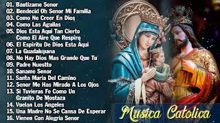 MUSICA CATOLICA  Hermosas Canciones Para Alabar A Dios [upl. by Brenan]