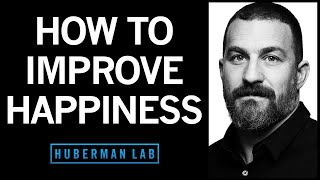 ScienceBased Tools for Increasing Happiness  Huberman Lab Podcast 98 [upl. by Nivlen]