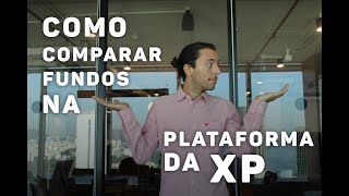 Como comparar fundos na plataforma da XP Investimentos [upl. by Pieter383]