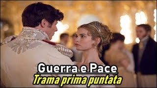 Guerra e Pace  Miniserie  Trama prima puntata  Mercoledì 29 Agosto 2018 [upl. by Haimaj]