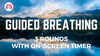 Guided Breathing 3 rounds with onscreen timer [upl. by Eilyah]