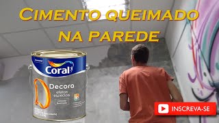 Como Fazer Cimento Queimado na Parede com Decora Da Coral [upl. by Jefferey]