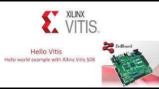 Xillinx Vitis Introduction Hello World with Vitis [upl. by Marlyn667]