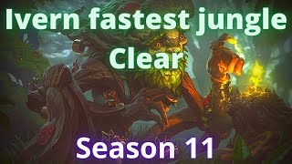 Ivern jungle Clear  Season 11  Fastest Path Guide  Ivern jungle full clear Timed runes  path [upl. by Bridge881]