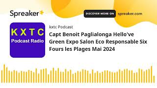 Capt Benoit Paglialonga Hellove Green Expo Salon Eco Responsable Six Fours les Plages Mai 2024 [upl. by Bolitho]