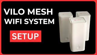 Tips to setup Vilo Mesh WiFi System  Vilo Mesh WiFi 6 Setup [upl. by Aitel]