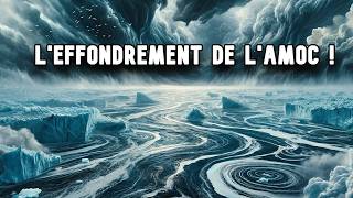 Leffondrement de L’AMOC  Ce qu’il faut Savoir [upl. by Dnalkrik]