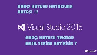 Visual Studio 2017 Kaybolan Araç Kutusunu tekrar görünüm hale Nasıl Getirilir [upl. by Ramej]