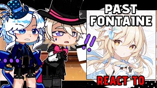 PAST Fontaine react to Traveler ☆  FMc  BY Cloudypieᝰᐟ  GENSHIN IMPACT ・ [upl. by Lorolla]