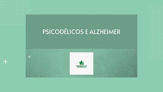 Psicodélicos e Alzheimer [upl. by Ydnam820]