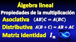 09 Propiedades de la multiplicación de matrices [upl. by Asiat]