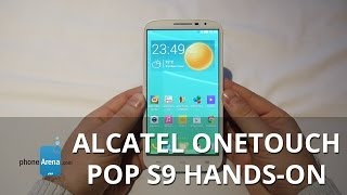 Alcatel OneTouch POP S9 handson LTE and a huge screen at a quotsmart pricequot [upl. by Schaab]