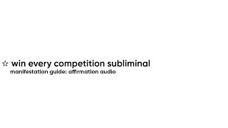 ☆ win every competition subliminal manifestation audio guide [upl. by Eibbob173]