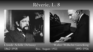 Debussy Rêverie Gieseking 1953 ドビュッシー 夢 ギーゼキング [upl. by Eirrehc]