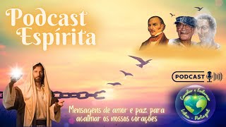 Podcast Espírita  041124 [upl. by Naenaj911]