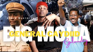 BIG MOHA  GENERAL CAYDIID  GALMUDUG GUUL Official Music Video2024 [upl. by Eyaf609]