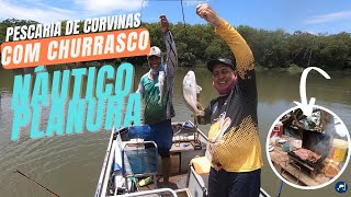 PESCARIA DE CORVINAS COM CHURRASCO  NAUTICO PLANURA [upl. by Moll]