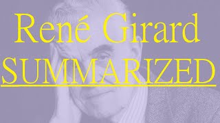 René Girard Summarized [upl. by Ytok406]