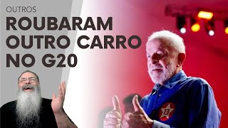 OUTRO CARRO do LULA foi ROUBADO no G20 COROANDO a INCOMPETÊNCIA do GOVERNO e o FRACASSO do LULA [upl. by Rabelais]