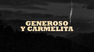 Los Dos Carnales  Generoso y Carmelita Video Lyric [upl. by Ahsekyw]