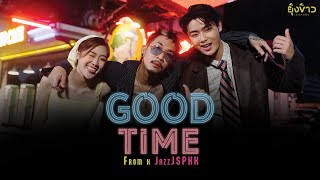 GOOD TIME  From Feat JSPKK Official MV [upl. by Bernstein250]