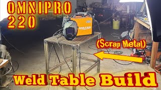 Vulcan OmniPro 220 Harbor Freight 120 Flux Core Welder Weld Table From Scrap Metal [upl. by Ahsitra]