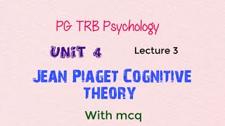 PG TRB Psychology unit 4 Jean Piaget Cognitive theorypgtrbpsychologypgtrb2024 [upl. by Bortman]